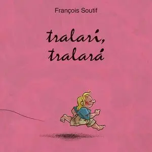Tralarí, Tralará