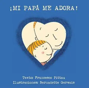 ¡Mi Papá me Adora!