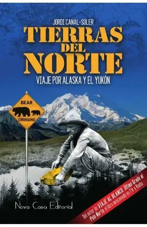 Tierras del Norte. Viaje por Alaska y el Yuk¢
