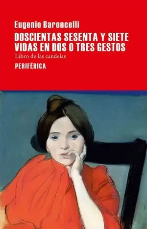 Doscientas Sesenta y Siete Vidas en Dos o Tres Gestos