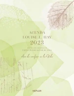 Agenda Louise Hay 2023. Año de Confiar en la Vida