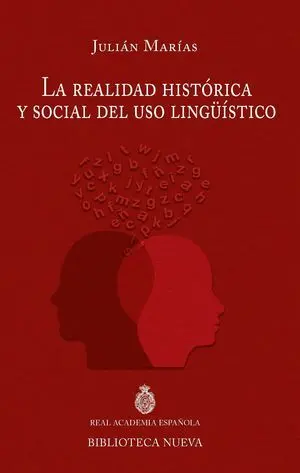 La Realidad Histórica y Social del Uso Lingüístico