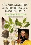 Grandes Maestros de la Historia de la Gastron