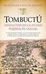 Tombuctu Andalusies en la Ciudad Perdida del Sahara