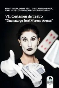 Vii Certamen de Teatro Dramaturgo José Moreno Arenas