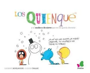 Los Quienqué y el Muñeco de Nieve que no se Quería Derretir