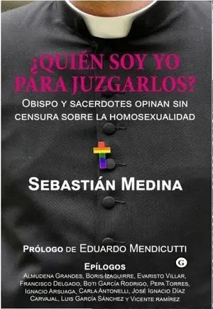 ¿Quién Soy yo para Juzgarlos?