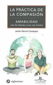 Practica de la Compasion, la. Amabilidad