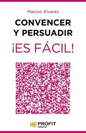 Convencer y Persuadir ¡Es Fácil!