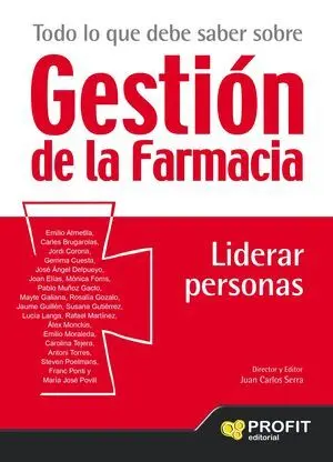 Todo lo que Debe Saber Sobre Gestion de la Farmacia. Liderar Personas