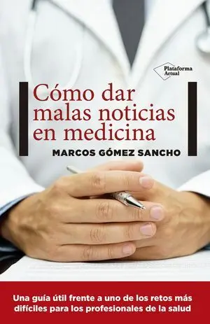 Cómo Dar Malas Noticias en Medicina