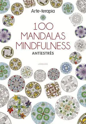 Arte-Terapia 100 Mandalas Mindfulness