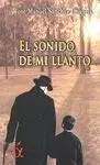 El Sonido de mi Llanto