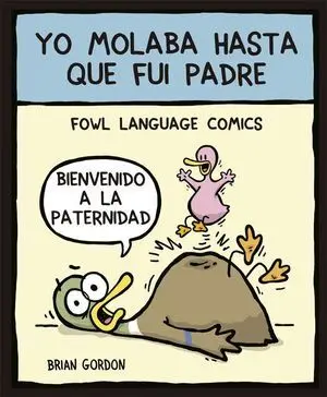 Yo Molaba Hasta que Fui Padre
