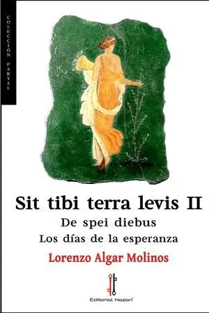 Sit Tibi Terra Levis Ii: de Spei Diebus