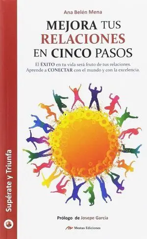 Mejora Tus Relaciones en Cinco Pasos