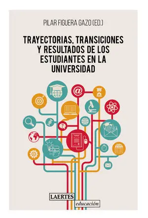 Trayectorias, Transiciones y Resultados de los Estudiantes en la Universidad