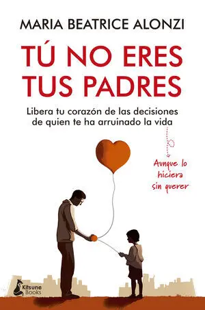 Tu no Eres Tus Padres