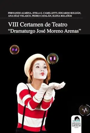 Viii Certamen de Teatro Dramaturgo José Moreno Arenas