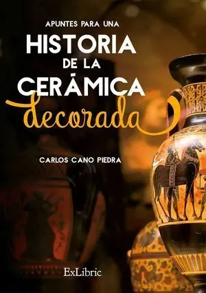 Apuntes para una Historia de la Cerámica Decorada