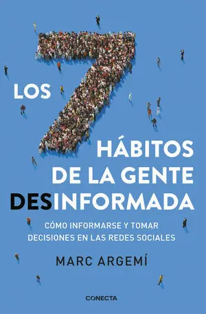 Los Siete Hábitos de la Gente Desinformada