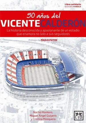 50 Años del Vicente Calderón
