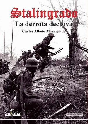 Stalingrado. La Derrota Definitiva