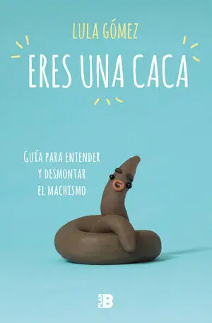 Eres una Caca