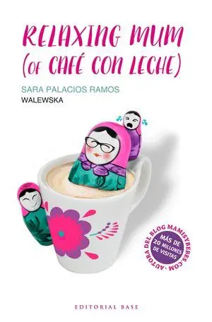Relaxing Mum (Of Café con Leche)