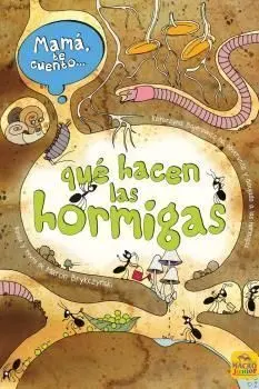 Mamá te Cuento qué Hacen las Hormigas