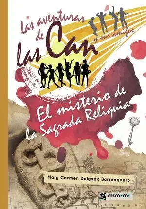 Aventuras de las Can y Sus Amigos Misterio Sagrada Reliquia