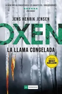 Oxen:la Llama Congelada. (Los Imperdibles)
