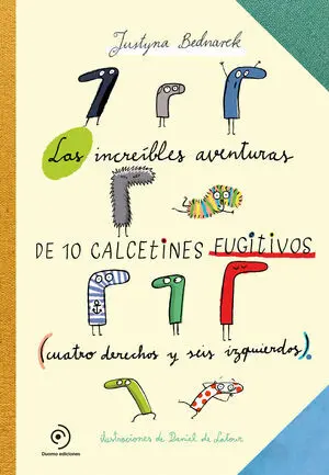 Increibels Aventuras de 10 Calcetines Fugitivos,Las