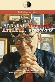 Arrabal, Arrabal, Arrabal, Arrabeaux