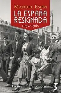 España Resignada, la (1952-1960)