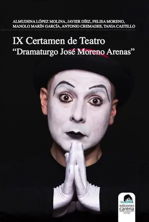 Ix Certamen de Teatro Dramaturgo Jose Moreno Arenas