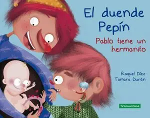 El Duende Pepin. Pablo Tiene un Hermanito