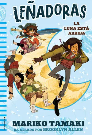 Leñadoras: la Luna está Arriba