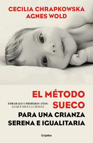 El MEtodo Sueco para una Crianza Serena e Igualitaria