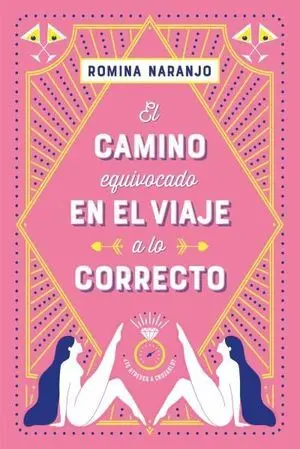 El Camino Equivocado en el Viaje a lo Correcto