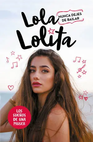 Lola Lolita. Nunca Dejes de Bailar