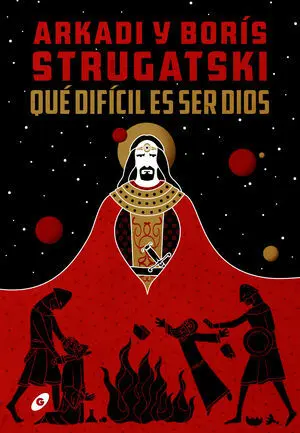 Qué Dif­cil Es Ser Dios