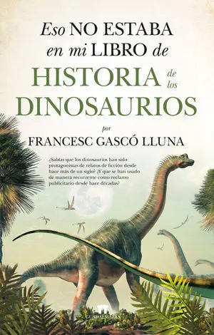 Eso no Estaba... hist. Dinosaurios