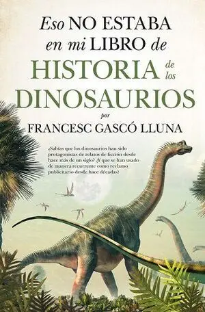 Eso no Estaba en mi Libro de Historia de los Dinos