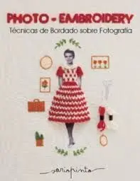 Photo-Embroidery Tecnicas de Bordado Sobre Fotografía
