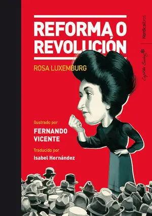 Reforma o Revolución y Otros Escritos