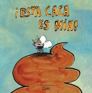 ­Esta Caca Es Mía!