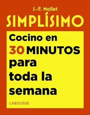Simplísimo. Cocino en 30 Minutos para Toda la Semana