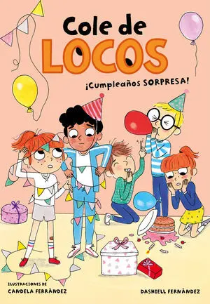 ¡Cumpleaños Sorpresa! (Cole de Locos 3)