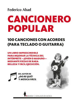 Cancionero Popular. 100 Canciones con Acordes (Para Teclado o Gui